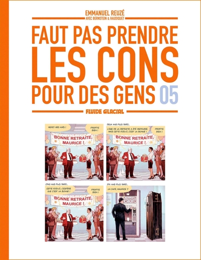 Faut pas prendre les cons pour des gens, tome 5