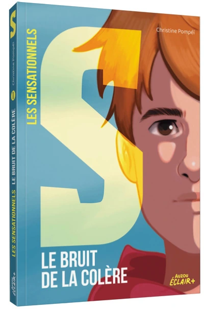 Les sensationnels, tome 1 : Le bruit de la colère