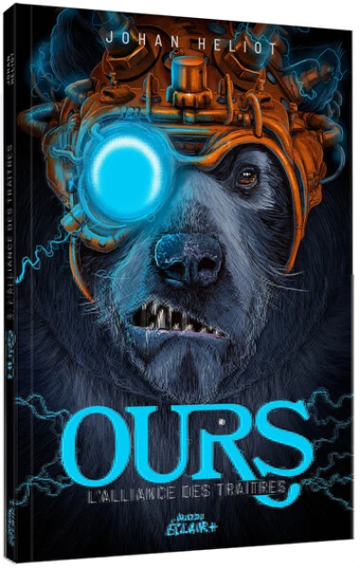 Ours, tome 3 : L'alliance des traitres