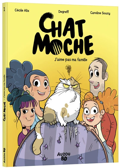 Chat Moche, tome 1 : J'aime pas ma famille
