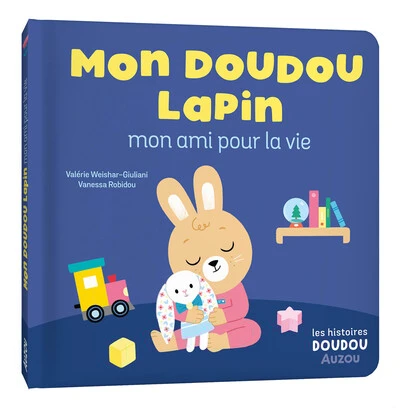 Mon Doudou lapin : Un Ami pour la vie