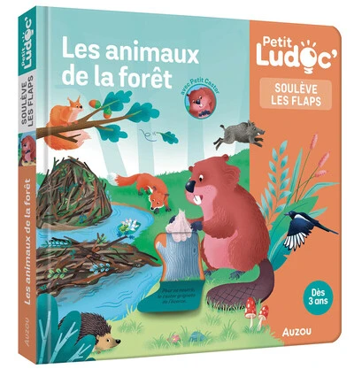 P'TIT LUDOC - SOULÈVE LES FLAPS : LES ANIMAUX DE LA FORÊT