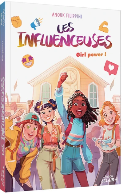 Les influenceuses, tome 4 : Girl Power !