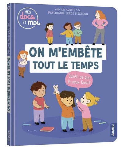 On m'embête tout le temps, qu'est-ce que je peux faire ?