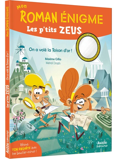 Mon roman énigme - Les P'tits Zeus : On a volé la Toison d'or !