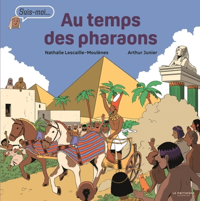 Au temps des pharaons. Suis-moi...: Suis-moi...