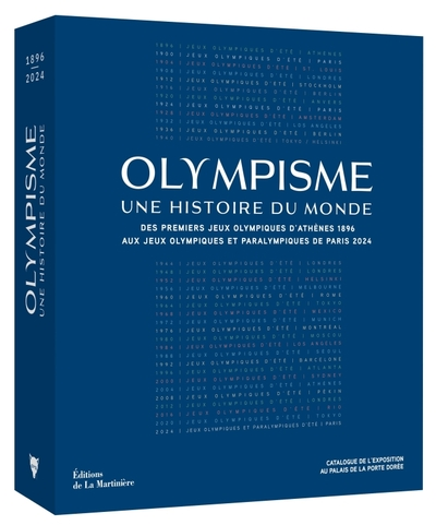 Olympisme, une histoire du monde. Des Jeux Olympiques d Athènes 1896 aux Jeux Olympiques et Paralym