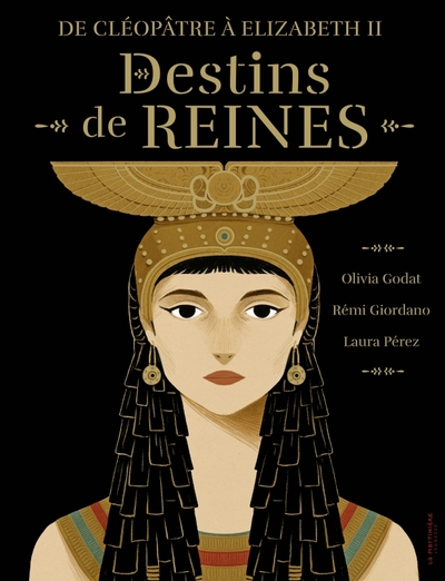 De Cléopâtre à Elisabeth II, destins de reines