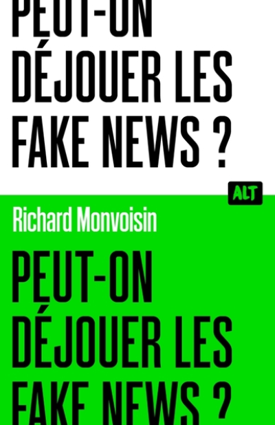 Comment déjouer les fake news ?