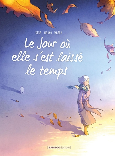 Le jour où, tome 9 : Le Jour où elle s'est laissée le temps