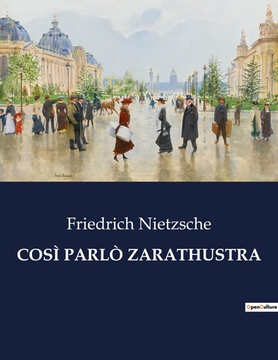 COSÌ PARLÒ ZARATHUSTRA