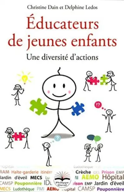 EDUCATEURS DE JEUNES ENFANTS UNE DIVERSITE D ACTIONS