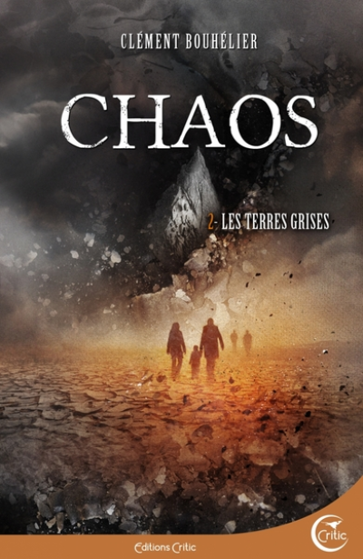 Chaos, tome 2 : Les terres grises