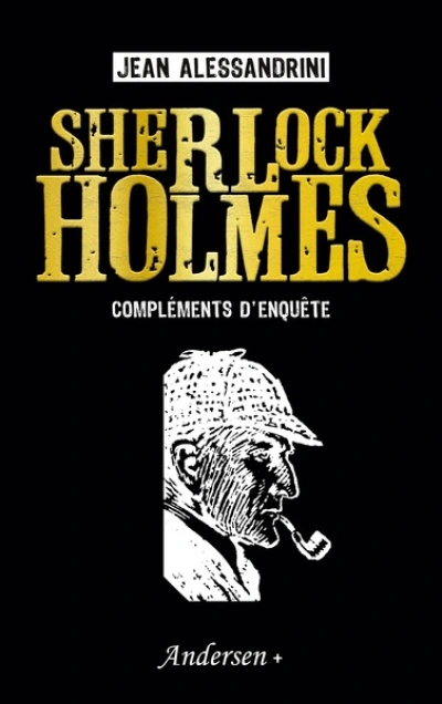 Sherlock Holmes : Compléments d'enquête
