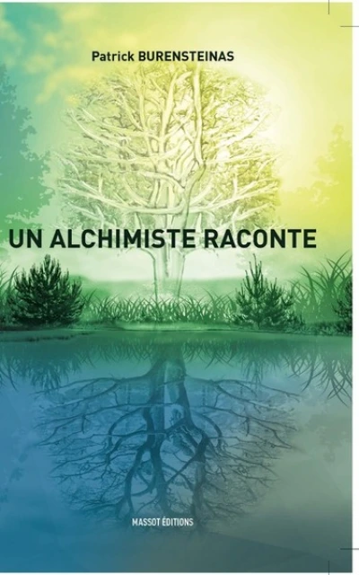 Un alchimiste raconte