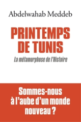 Printemps de Tunis. La métamorphose de l'histoire