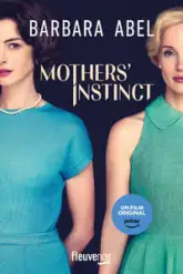 Mothers' Instinct: Nouvelle édition de Derrière la haine