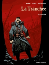 La Tranchée, tome 1 : Sauveur