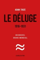 Le Déluge. 1916-1931: Un nouvel ordre mondial