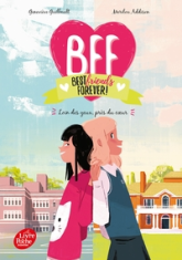 BFF, tome 1 : Loin des yeux, près du coeur