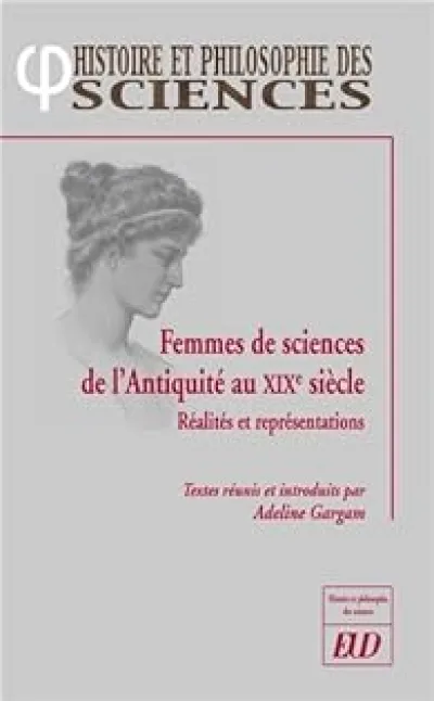 Femmes de sciences de l'Antiquité au XIXe siècle : Réalités et représentations