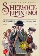 Sherlock, Lupin et moi, tome 1 : Le mystère de la dame en noir