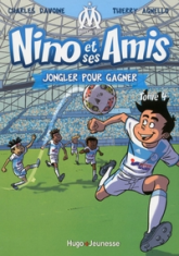 Nino et ses amis, tome 4 : Jongler pour gagner