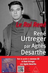 Le Roi René : René Urtreger par Agnès Desarthe