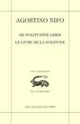 Le Livre de la solitude / De Solitudine Liber