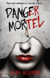 Danger mortel, tome 1