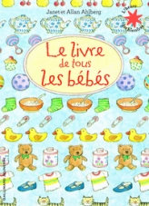 Le Livre de tous les bébés
