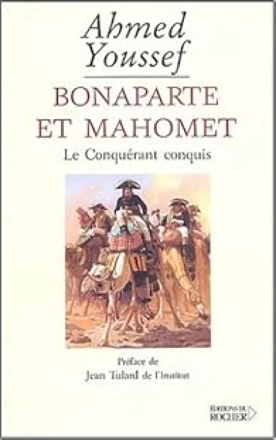 Bonaparte et Mahomet : Le Conquérant conquis