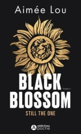 Black Blossom, tome 2 : Still the One
