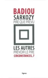 Sarkozy: pire que prévu / Les autres : prévoir le pire