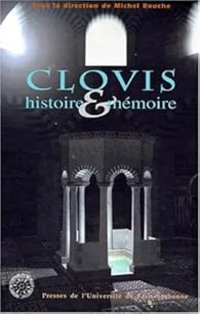 Clovis. Histoire et mémoire