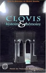 Clovis. Histoire et mémoire