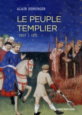 Le peuple templier 1307-1312