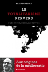 Le totalitarisme pervers – D'une multinationale au pouvoir