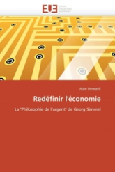 Redéfinir l'économie: La 'Philosophie de l'argent' de Georg Simmel