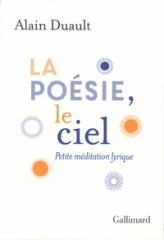 La poésie, le ciel: Petite méditation lyrique