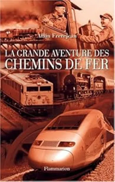 La grande aventure des chemins de fer
