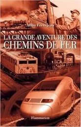 La grande aventure des chemins de fer