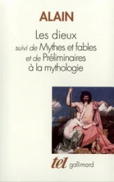 Les dieux - Mythes et fables - Préliminaires à la mythologie