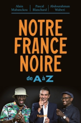 Notre France noire : De A à Z