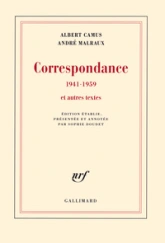 Correspondance (1946-1959) : André Malraux / Albert Camus - Autres textes