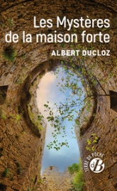 Les mystères de la maison forte