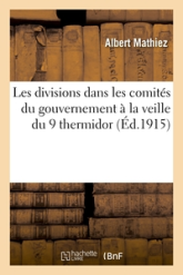 Les divisions dans les comités du gouvernement à la veille du 9 thermidor