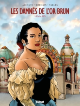 Les damnés de l'or brun, tome 3 : Paris, 1878