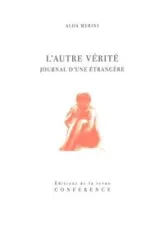 L'autre vérité : Journal d'une étrangère