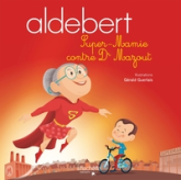 Aldebert : Super-Mamie contre Dr Mazout